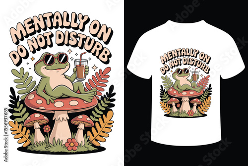 Whimsical frog wearing sunglasses enjoys a refreshing drink while relaxing on a mushroom with text indicating mentally on do not disturb for a humorous chill vibe