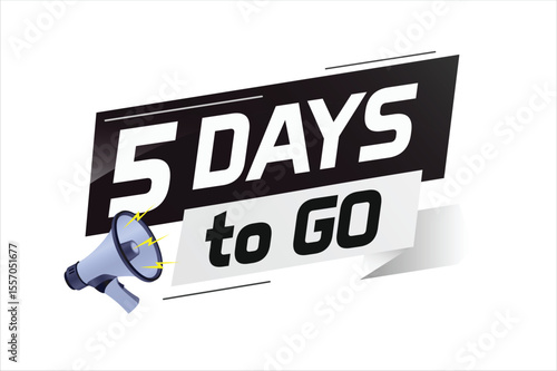 5 days to go word concept vector illustration with loudspeaker and 3d style for use landing page, template, ui, web, mobile app, poster, banner, flyer, background, gift card, coupon
