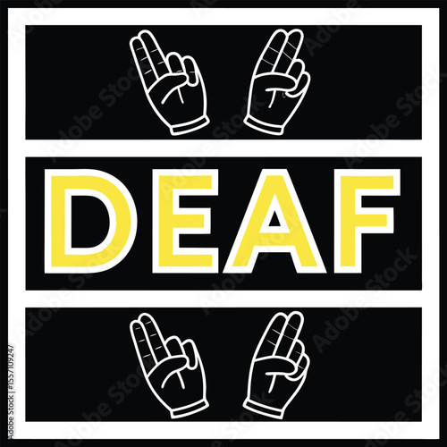 Sign Language Illustration of the Word D E A F with Hand Gestures in Yellow and White on Black deaf