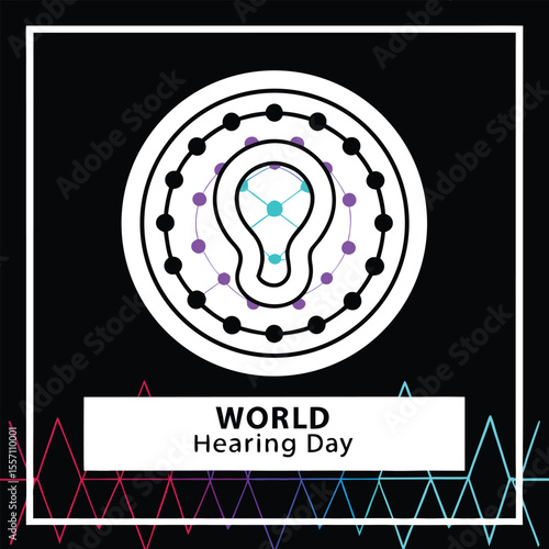 Digital graphic with ear symbol and text for World Hearing Day on a black background health