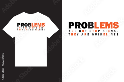 problems are not stop signs, they are guidelines quotes typography t shirt design,  quotes inspirational typography t shirt design vector, quotes typography t shirt design vector, motivational, 