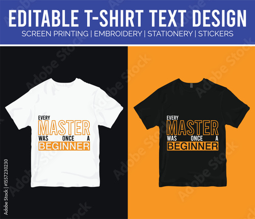Editable tshirt text design featuring the quote every master was once a beginner in bold typography