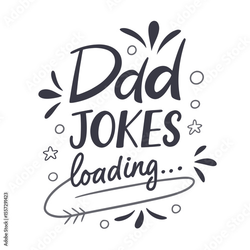 Dad jokes loading hand lettered quote typography humor