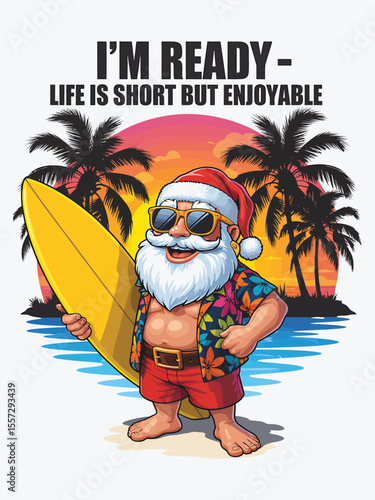 Santa's Tropical Surfing Adventure Life is Short, Enjoyable!