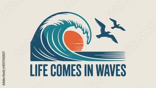 Ocean Wave with Birds and Rising Sun Illustration Life Comes In Waves Message
