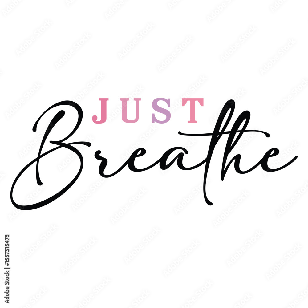 Just Breathe SVG Art & Illustration Just Breathe SVG Art & Illustration