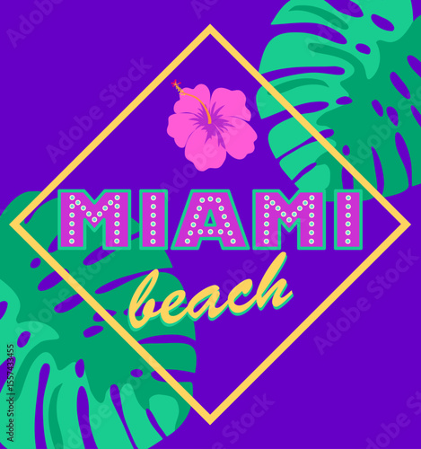 Typography summery violet poster with neon Miami beach lettering, green monstera leaves and pink hibiscus