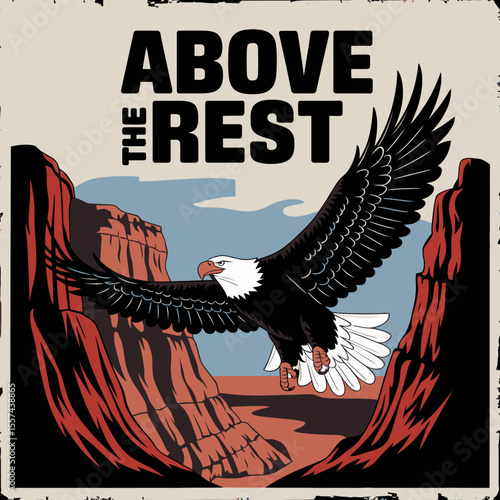 Majestic bald eagle soaring above a grand canyon with the words above the rest in bold lettering creating an inspiring and powerful visual
