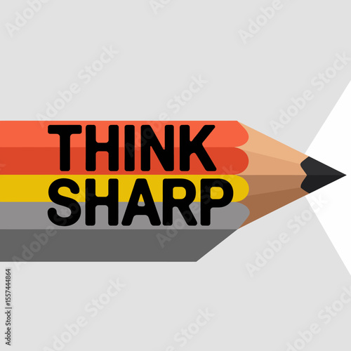 Creative concept of a sharpened pencil with the words think sharp written on it symbolizing intelligence and innovation