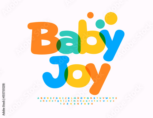 Vector Joyful emblem Baby Joy. Kids Festive Font. Colorful Cartoon style Alphabet Letters and Numbers.
