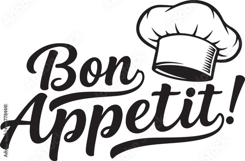 Bon Appetit! Delicious Culinary Creations A Chef's Hat and Elegant Typography