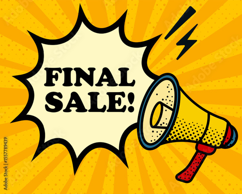 Final sale speech bubble. Megaphone, lightning, speech burst, sound lines, pop art style, loudspeaker, public speaking, yellow background, expression, voice, alert, broadcast