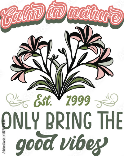 Calm nature typography design with flowers
