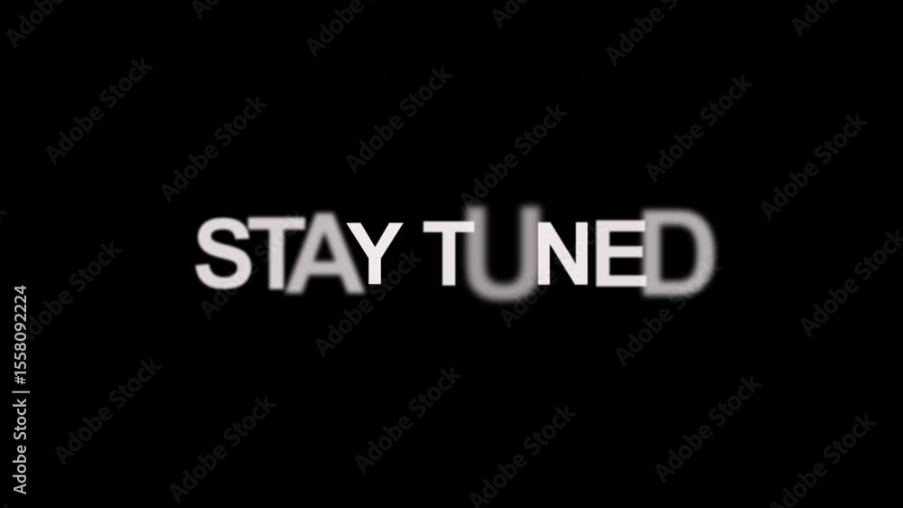 Stay Tuned text effect title on black background Stay Tuned text effect title on black background