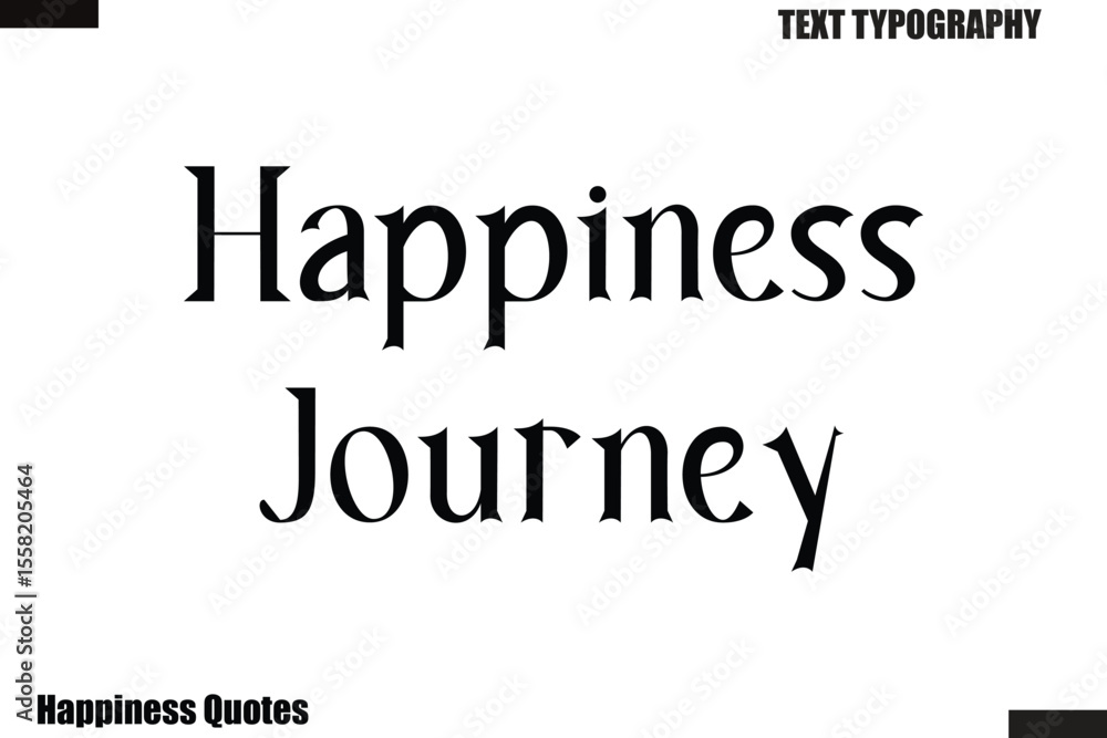 Fototapeta premium Happiness Journey Happiness cursive typography text saying
