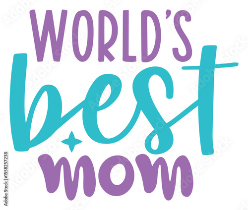 Worlds best mom SVG