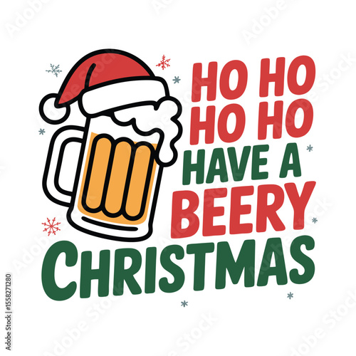 T-shirt design, Ho Ho Ho Have a Beery Christmas with Santa Hat Beer Mug.