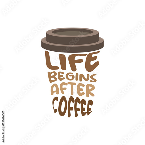 Life begins after coffee, lettering motivational poster. Success quotes and inspirational quotes for life and work balance