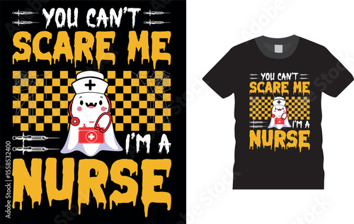 You Can't Scare Me i'm A Nurse, Nurse Halloween t Shirt