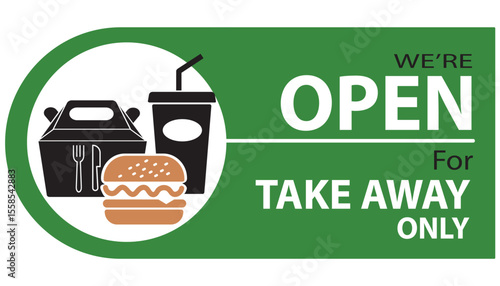 we're open  for Take away Only sign for restaurant, coffee shop, fast food, cafe, canteen , Vector graphic