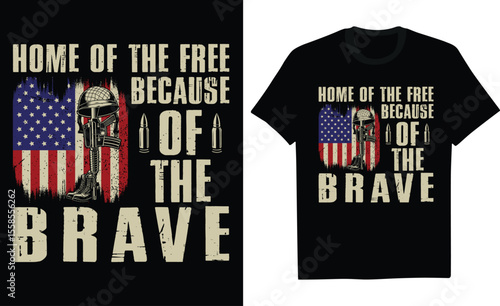 Home Of The Free Because Of The Brave - Veteran T-Shirt Design, Patriotic And Bold Graphics For Military Pride Apparel