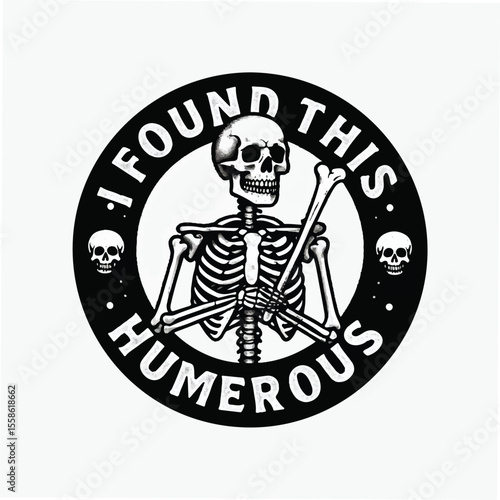 I Found This Humorous - Funny Skeleton Pun Illustration for Halloween and Humor Themes"