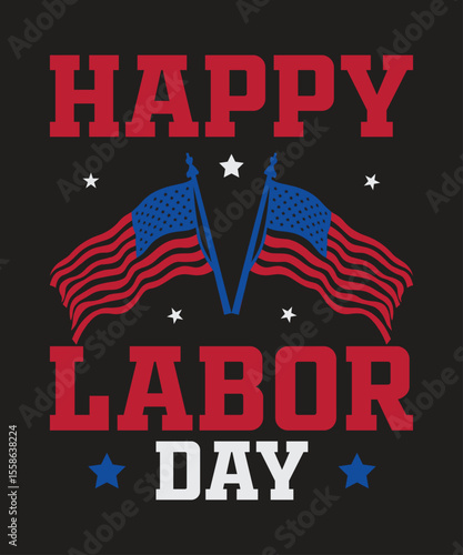 Happy Labor Day Retro Stars and Patriotic Flag Graphic for American Holiday Celebration Apparel