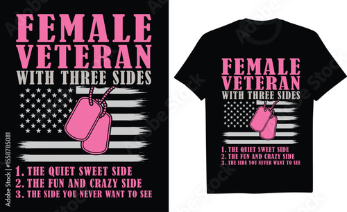 Female Veteran With Three Sides - Veteran T-Shirt Design, Apparel Graphics Honoring Brave Soldiers And War Heroes 