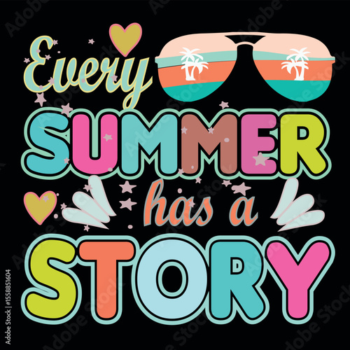Every Summer Has a Story Sunshine, Beaches, and Vacation Memories