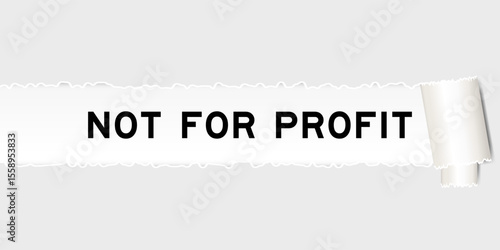 Ripped gray paper background that have word not for profit under torn part