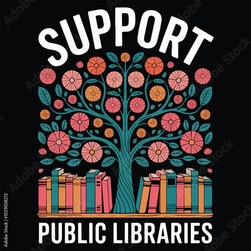SUPPORT PUBLIC LIBRARIES Graphic design for Library Lovers