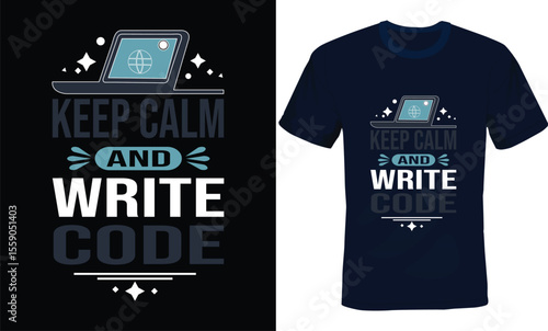 Keep calm and write code, coding humor typography T-shirt Design.

