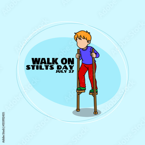 Walk On Stilts Day to celebrate on July 27th. Illustration of a boy playing walk on stilts happily on a sky blue background.