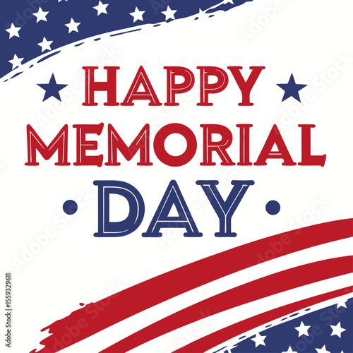 Happy Memorial Day Greeting Card Design with American Flag Stars and Stripes Patriotic Background for Honoring United States Military Veterans and National Holiday Celebration Themes.