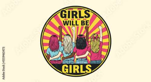Empowered girls raising fists with “Girls Will Be Girls” message against a bold sunburst backdrop