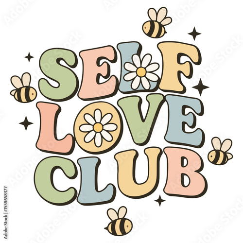 Self love club - Mental Health Matters T-shirt vector, Positive sayings, Cute Mental Health Awareness illustration, Self Care design sublimation
