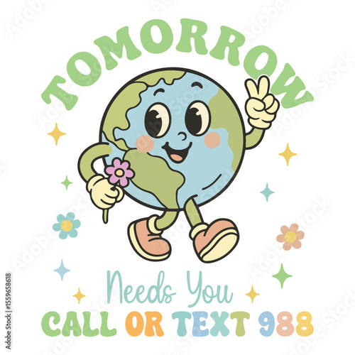 tomorrow Needs You Call or Text 988 - Mental Health Matters T-shirt vector, Positive sayings, Cute Mental Health Awareness illustration, Self Care design sublimation
