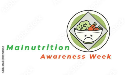Malnutrition Awareness Week. Malnutrition concept Design background.