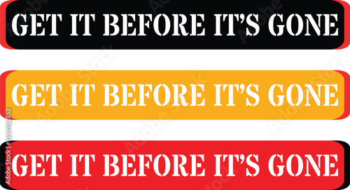 Get it before it s gone three color stencil style text blocks