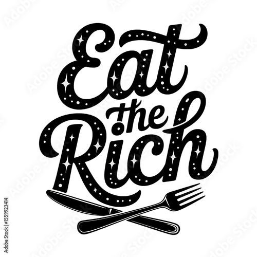 Catchy design featuring the phrase Eat the Rich with utensils and decorative elements