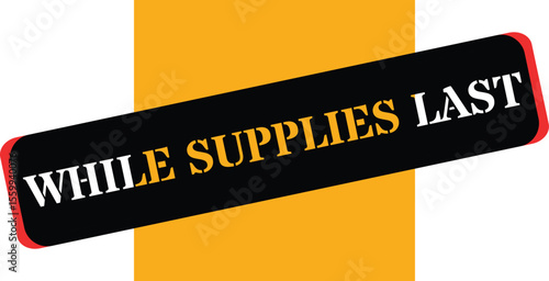 Bold black banner announcing limited time offer while supplies last
