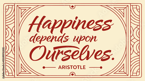 Aristotle Quote Design Vector Illustration Featuring the Wisdom of the Philosopher on Happiness and Self Reliance for Inspirational Projects