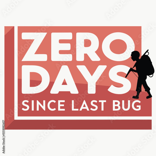 Zero days since last bug graphic with silhouette of soldier walking