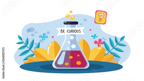 Illustration of a science flask with red liquid and the words be curious surrounded by plants and flowers