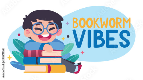 Illustration of a smiling boy with glasses sitting on books with bookworm vibes text in the background