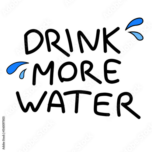 Hand drawn vector lettering of drink more water