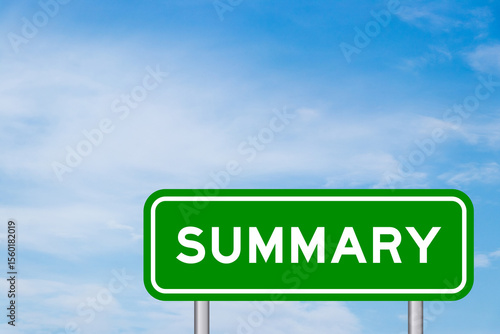 Green color transportation sign with word summary on blue sky with white cloud background