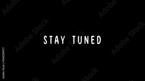 stay tuned text animation with double lines right and left sliding in and out then words appearing on black background, 4k video
