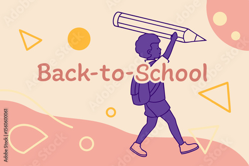  Ilustración colorida con niño caminando y levantando un lápiz gigante en un entorno de figuras geométricas, mensaje “Back to School”.
