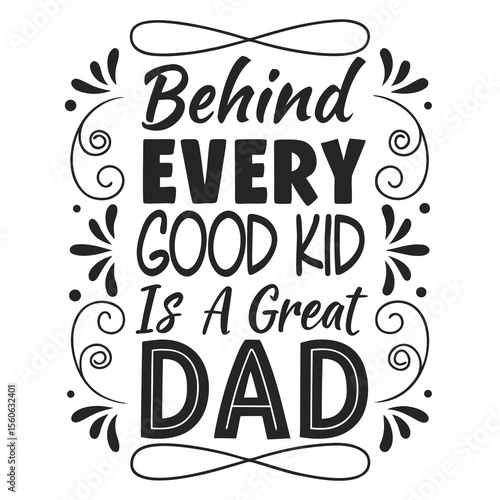 Behind Every Good Kid – Great Dad Vintage Tee